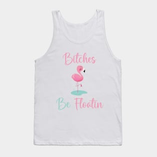 Women's River Tubing Bitches Be Floatin Summer Float Trip Tank Top